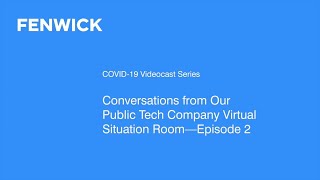 COVID-19 Videocast – Episode 2: Conversations from Our Public Tech Company Virtual Situation Room