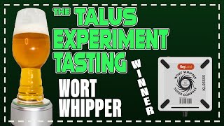 The Talus Experiment IPA Tasting and Wort Whipper  Competition Winners!!!