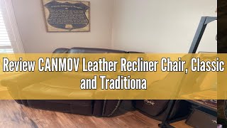 Review CANMOV Leather Recliner Chair, Classic and Traditional Manual Recliner Chair with Comfortable