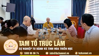 Hà Nội: Hội thảo về Tam Tổ Trúc Lâm - sự nghiệp tu hành và tinh hoa thiền học | Bchannel