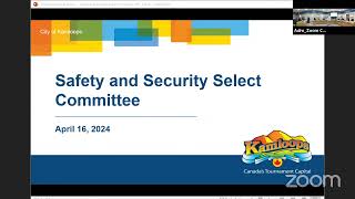 Kamloops City Council - Safety and Security Select Committee Meeting - April 16, 2024