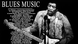 Blues Music - Greatest Blues Songs Ever - Slow Blues & Blues Rock Ballads Playlist - Blues Guitar