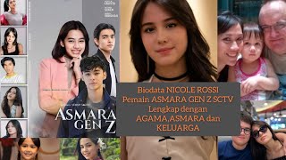 Biodata NICOLE ROSSI pemain sinetron ASMARA GEN Z SCTV