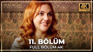 Muhteşem Yüzyıl 11. Bölüm (4K)