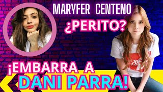 MARYFER CENTENO NO se ENCUENTRA en la LISTA de PERITOS y se CUELGA de DANI PARRA | BETTY LA FEA