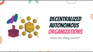 Are DAOs the future of company governance? Decentralized Autonomous Organizations (DAOs) Explained