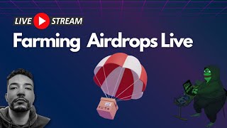 Farming Crypto Airdrops Live!