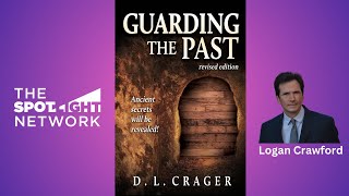 The Spotlight Network on Guarding the Past, Revised Edition by DL Crager