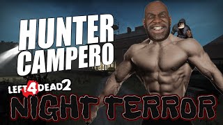 ¡HUNTER CAMPERO! | Left 4 Dead 2: Night Terror #1