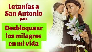 Letanías para desbloquear los milagros en mi vida. Oración y letanías @MiAmigoSanAntonio