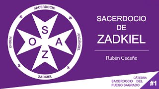 SACERDOCIO DE ZADKIEL - METAFISICA- SOAZ-01 | Rubén Cedeño