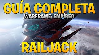 Guia Completa RAILJACK 🚀 (TODO lo que DEBES SABER) Warframe Empíreo