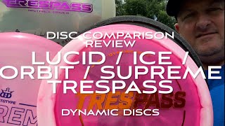 Disc Comparison Review: Lucid Ice Orbit Supreme Trespass