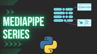 Mediapipe Series introduction in Python.