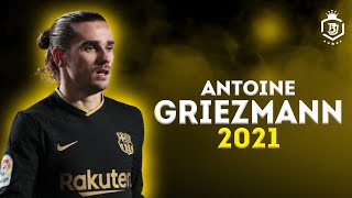 Antoine Griezmann 2021 - Skills & Goals - HD