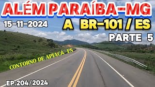 ALÉM PARAÍBA-MG ATÉ A BR-101/ES.PARTE 5 #br116 #minasgerais #br393 #br101 #mimosodosul #apiacá