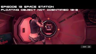 Cover Fire - Episode 13 Space Station - Floating Object Not Identified (13-3)