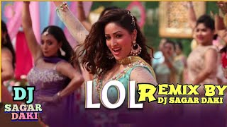 LOL- #DJRemix| Ginny Weds Sunny | Yami_ Vikrant | Payal Dev|Kunaal Vermaa | DevNegi@DJSAGARREMIXS