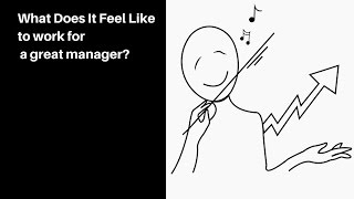 What Does It Look Like to Work for a Great Manager?