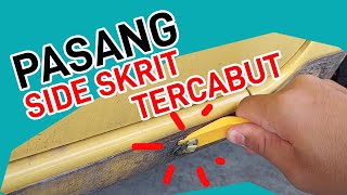 Pasang Side Skirt Tercabut / MYVI