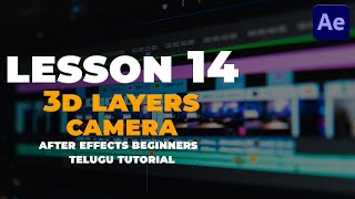 Class 14 | Adobe After Effects | 3D layers and camera | Beginners Course | Telugu Lang