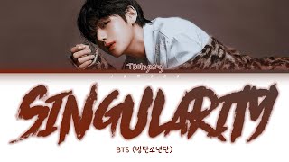 BTS (방탄소년단) V - Singularity [Color Coded Lyrics/Han/Eng/Rom/가사]