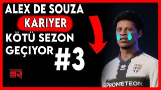 ALEX DE SOUZA KÖTÜ SEZON GEÇIRIYOR - KARIYER - BÖLÜM 3