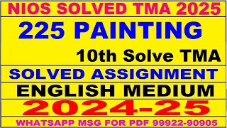 nios painting 225 solved assignment 2024-25 | nios 225 tma solved 2024-25 class 10 painting