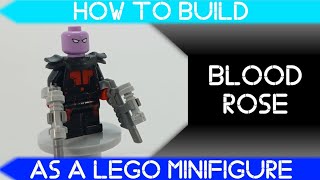 How to Build Blood Rose as a LEGO Minifigure