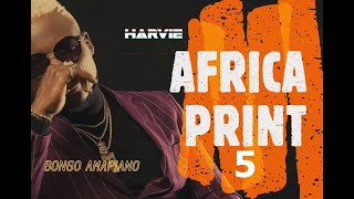 2022 BONGO AMAPIANO (AFRICAN PRINT 5) - DJ HARVIE MR GREATNESS