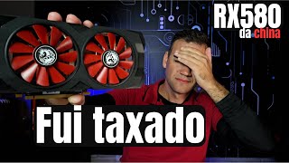 RX580 da china VALE A PENA IMPORTAR OU NÃO?