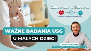 Jakie WAŻNE badania USG wykonać u MAŁYCH DZIECI? | Zakochani w Zdrowiu