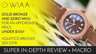 Solid bronze & Seiko movement for under $300! Aquatico Bronze Sea Star Watch Review