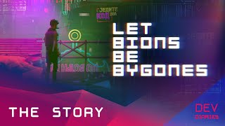 Let Bions Be Bygones – The Story