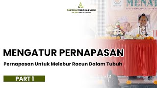 MENGATUR PERNAPASAN || Pernapasan Untuk Melebur Racun Dalam Tubuh PART 1