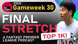 Final Stretch | FPL GW31 | Fantasy Premier League 2023/24 | S2E32