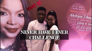 NEVER HAVE I EVER FT TOBI AND MODUPE! | Part 2/2