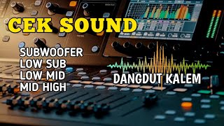 Cek sound dangdut kalem 🔊 subwoofer low sub low mid mid high