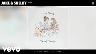 Jake & Shelby - Sweet (Sped Up) (Official Audio)