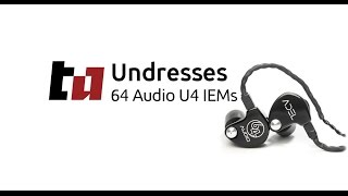 Undressing the 64 Audio U4 IEMs