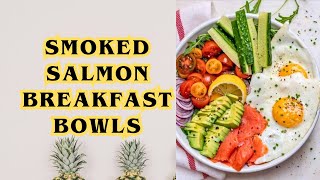 Smoked Salmon Breakfast Bowls