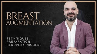 Breast Augmentation - Techniques, Preparation, Recovery Process | Assoc. Prof. Dağhan Işık