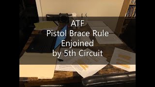 ATF Pistol Brace Rule Enjoined by the 5th Circuit.