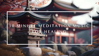 10 Minute Meditation Music | The Soft and Soothing Sounds of Calm