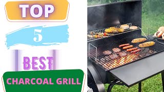 TOP 5 Best Charcoal grill 2023