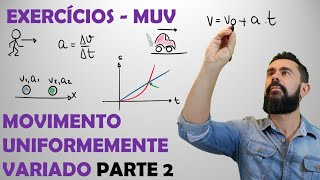 Lista de Exercícios | Cinemática | Movimento Uniformemente Variado (MUV) - Parte 2