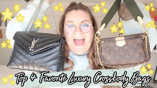 TOP 4 CROSSBODY BAGS *Luxury Handbag Favorites*