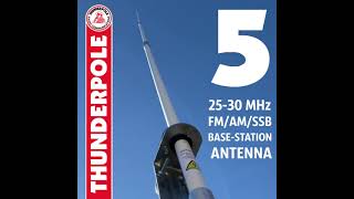 Thunderpole 5 | 25-30 MHz AM/FM/SSB | Our Best Base Station CB Radio & Amateur Radio Antenna?