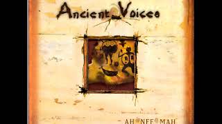 Ah Nee Mah - Ancient Voices (Full Album)