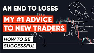 My advice to new traders - This will change your trading